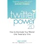 Twitter Power 2.0: How to Dominate Your Market One&hellip by Joel Comm