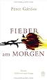 Fieber am Morgen - P.Gardox