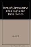 The inns of Shrewsbury : their signs and their stories