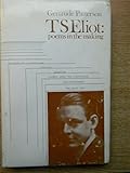 T.S. Eliot: poems in the making