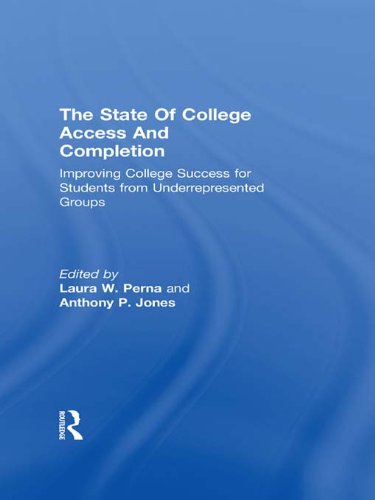The State of College Access and Completion: Improving College Success for Students from Underrepresented Groups