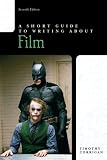 A Short Guide to Writing About Film (Short Guide Series)