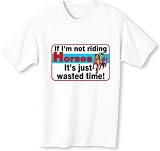 If I m not Riding Horses it s Just Wasted Time Youth T-Shirt (for Kids) in Various Colors