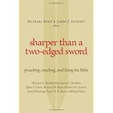 Sharper Than a Two-Edged Sword: Preaching, Teaching, and Living the Bible