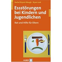 Essst�rungen bei Kindern und Jugendlichen. Rat und Hilfe f�r Eltern