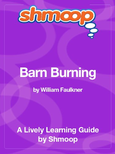 Barn Burning: Shmoop Study Guide