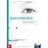 Jesus entdecken: Bibelarbeit mit Kindern und Jugendlichen - Neue Lieder und Praxisbausteine - Mit CDvon "Josef Schwaller"