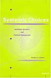 Systemic Choices: Nonlinear Dynamics and Practical Management
