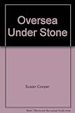 Over sea, under stone