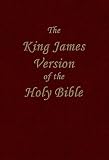 The Authorized King James Version of the Holy Bible (Old and New Testament)