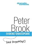 Evoking and Forgetting Shakespeare (Dramatic Contexts)