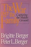The war over the family : capturing the middle ground