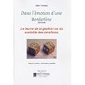 Dans l'�motion d'une borderline, �tat limite, le leurre de la gestion ou du contr�le des �motions