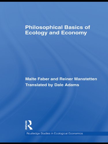 Philosophical Basics of Ecology and Economy (Routledge Studies in Ecological Economics)