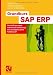 Grundkurs SAP® ERP: Geschäftsprozessorientierte Einführung mit durchgehendem Fallbeispiel