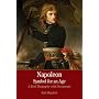 Napoleon: A Symbol for an Age: A Brief History with Documents (The Bedford Series in Istory and Culture)