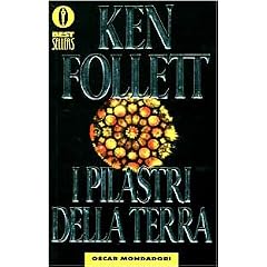 I Pilastri Della Terra (Oscar Bestsellers)