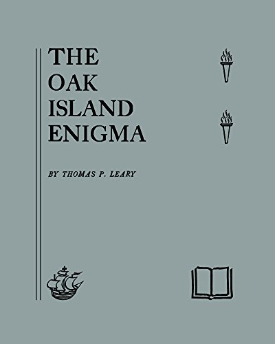 The Oak Island Enigma: A History and Inquiry into the Origin of the Money Pit