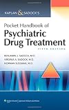 Kaplan and Sadock s Pocket Handbook of Psychiatric Drug Treatment