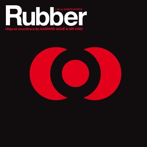 Rubber Mr. Oizo Gaspard Auge