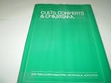 Cults, converts and charisma : the sociology of new religious movements