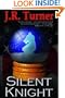 Silent Knight (Knights Inc. Adventure Book Two)