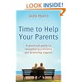 Time to Help Your Parents: A Practical Guide to Recognising Problems and Providing Support