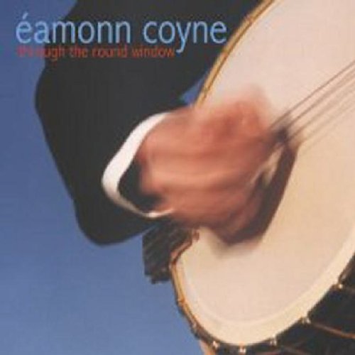 EAMON COYNE : THROUGH THE ROU