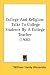 Search : College And Religion: Talks To College Students By A College Teacher (1920)