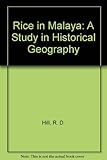 Rice in Malaya : a study in historical geography
