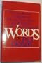 Words: A connoisseur's collection of old and new, weird and wonderful, useful and outlandish words