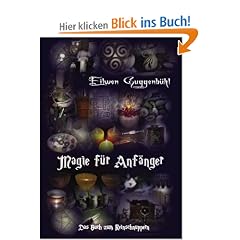 Magie f�r Anf�nger: Das Buch zum Reinschnuppern