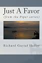 Just A Favor: (from the Piper series) (Volume 1)