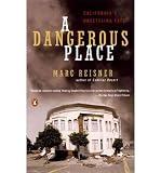 Produkt-Bild: A Dangerous Place: California's Unsettling Fate [ A DANGEROUS PLACE: CALIFORNIA'S UNSETTLING FATE ] by Reisner, Marc (Author) Aug-01-2004 [ Paperback ]