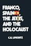 Franco, Spain, the Jews, and the Holocaust