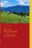 Produkt-Bild: Zen-Dao - Weg zum Selbst: Der Weg entsteht, indem man ihn geht ...