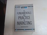 The fundamentals and practice of marketing