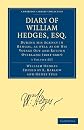 Diary of William Hedges, Esq. (Afterwards Sir William Hedges), During his Agency in Bengal, as well as on His Voyage Out and Return Overland (1681-1687) ... Library Collection - Hakluyt First Series)
