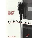 Antiziganismus: Rassismus gegen Roma und Sinti im vereinigten Deutschlandvon "�nneke Winckel"