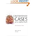Contemporary Cases in U.S. Foreign Policy: From Terrorism to Trade by Ralph G. Carter