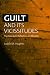 Guilt and Its Vicissitudes: Psychoanalytic Reflections on Morality