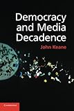 Democracy and media decadence