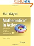Mathematica in Action: Problem Solving Through Visualization and Computation