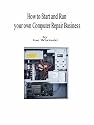 How to start and run your own computer repair business