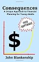 Consequences: A Unique Approach To Financial Planning For Young Adults