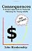 Consequences: A Unique Approach To Financial Planning For Young Adults