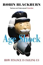 Age Shock: How Finance is Failing Us Age Shock: How Finance is Failing Us