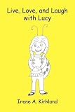 Live, Love, and Laugh with Lucy