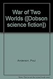 The war of two worlds