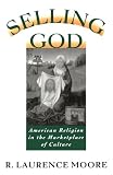 Image of Selling God: American Religion in the Marketplace of Culture